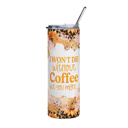A Customized Coffee saying tumbler