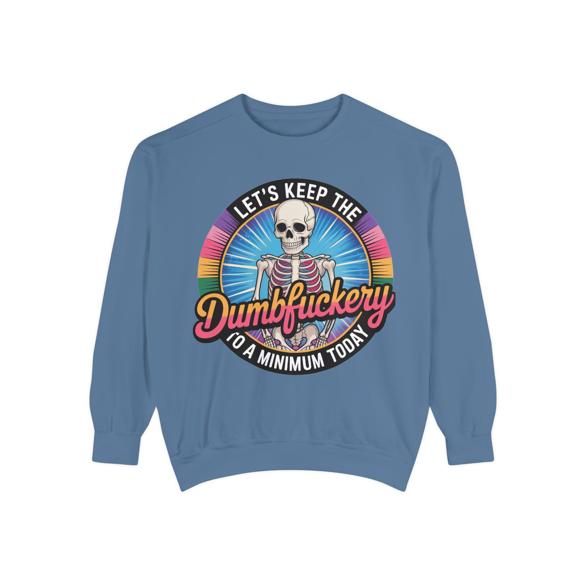 Dumbfuckery saying Sweatshirt