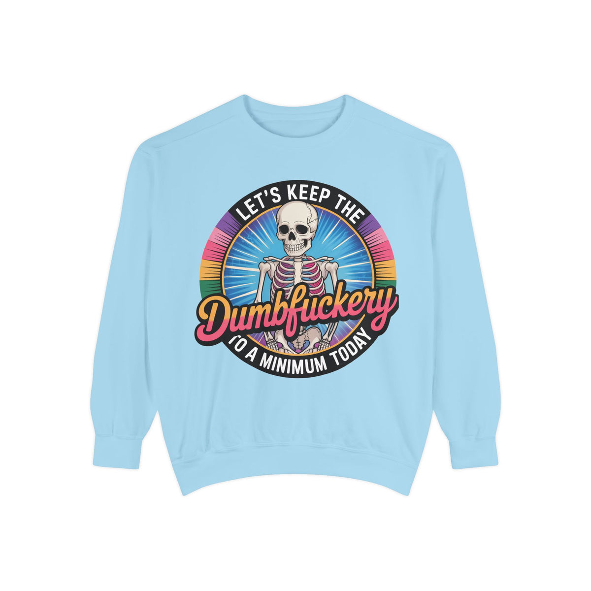 Dumbfuckery saying Sweatshirt