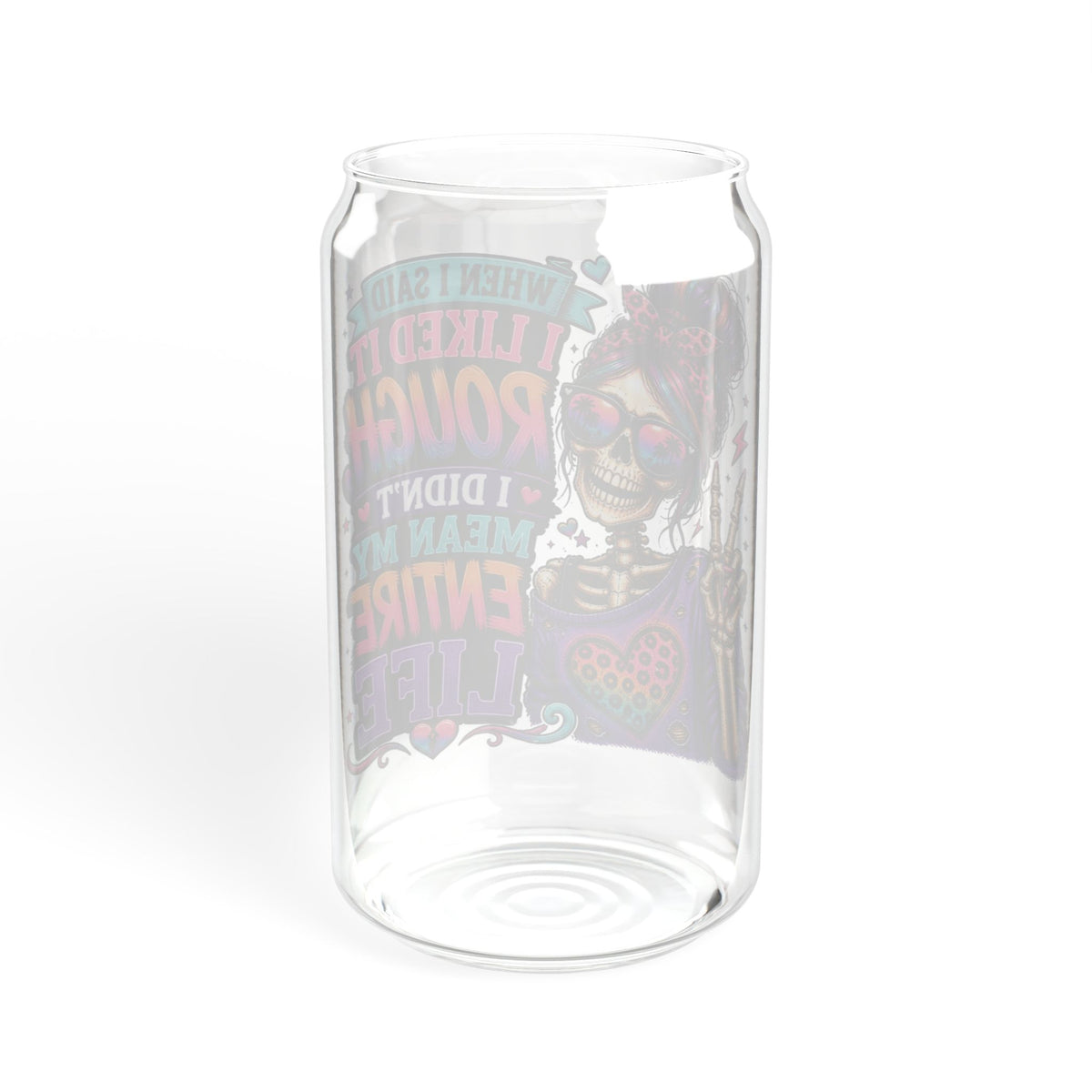 A Customized Rough life saying Sipper Glass