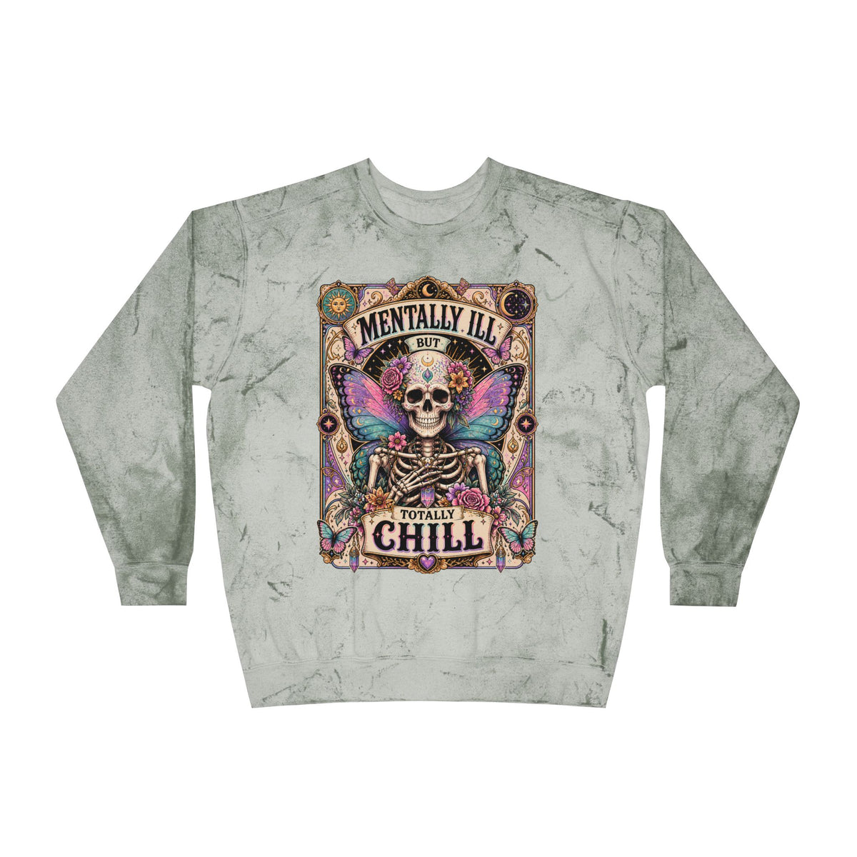 Mentally ill saying Sweatshirt