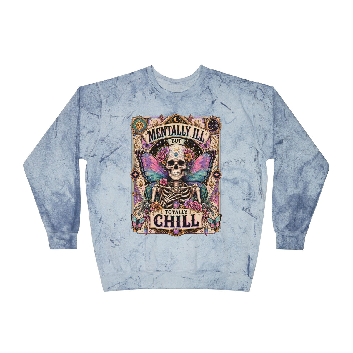 Mentally ill saying Sweatshirt
