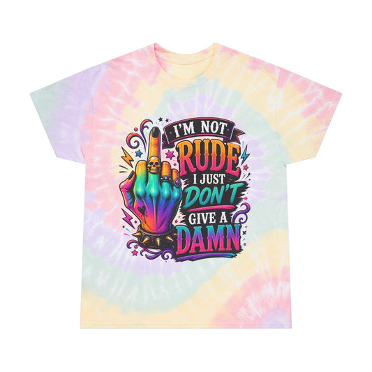Im not rude Tie-Dye shirt