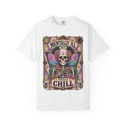 Mentally ill saying T-shirt