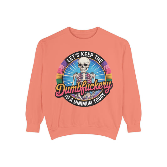 Dumbfuckery saying Sweatshirt