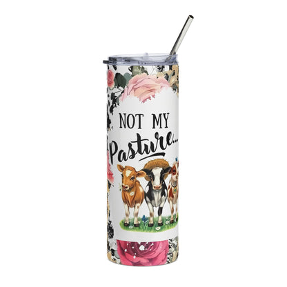 Not my pasture Tumbler,