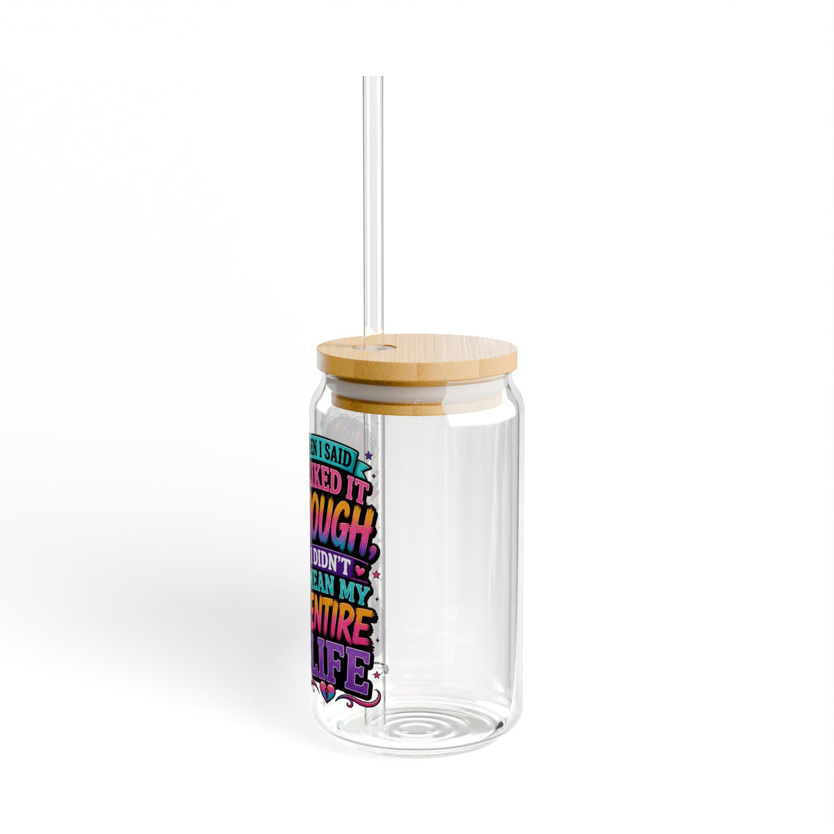 A Customized Rough life saying Sipper Glass