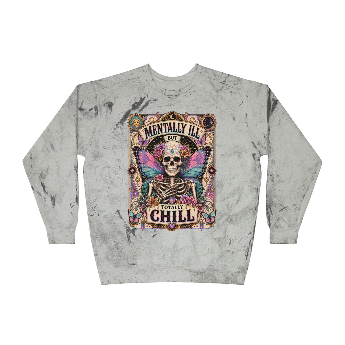 Mentally ill saying Sweatshirt