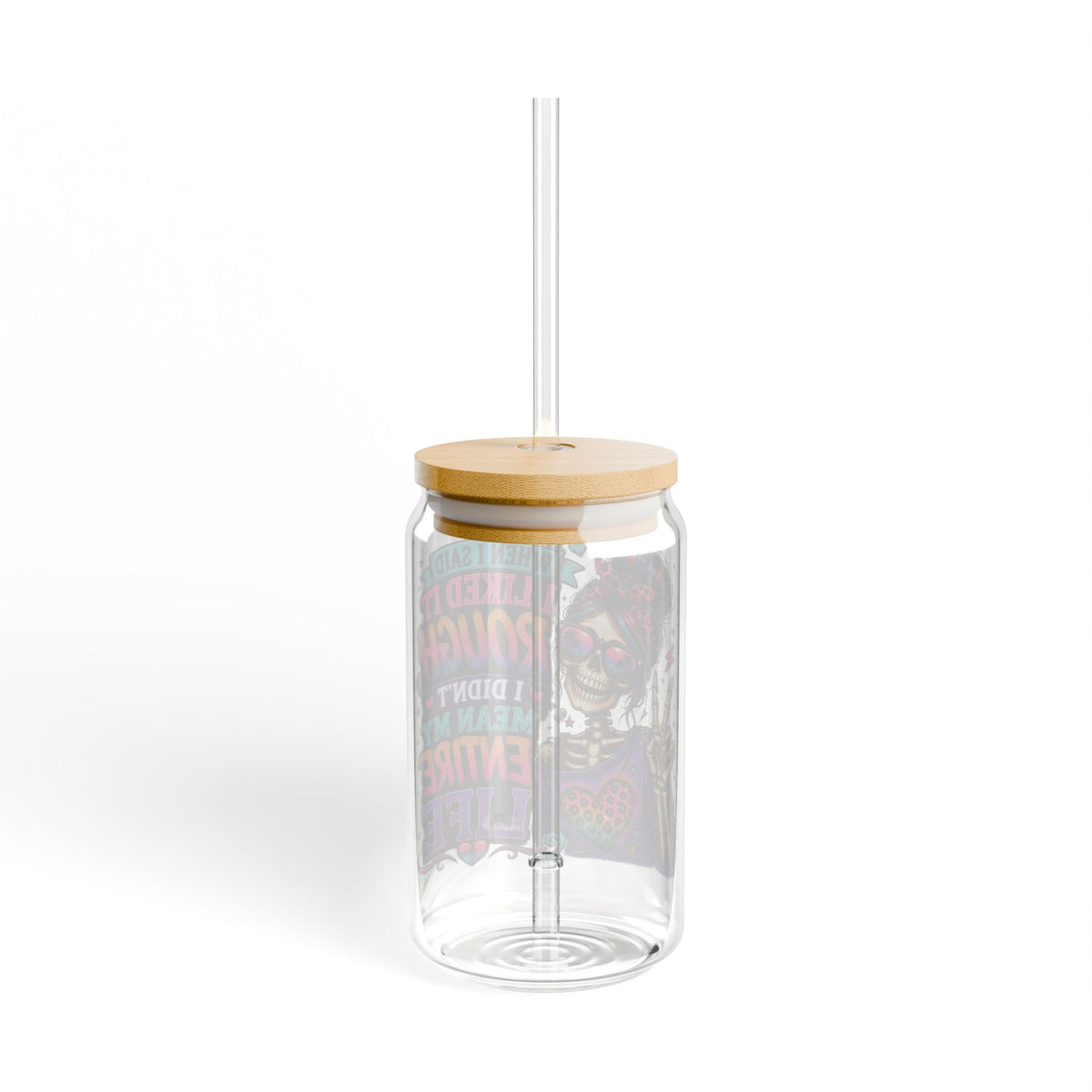 A Customized Rough life saying Sipper Glass