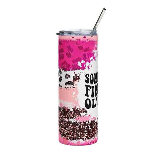 Customized Someone’s fine ass ol’lday Tumbler, 20oz