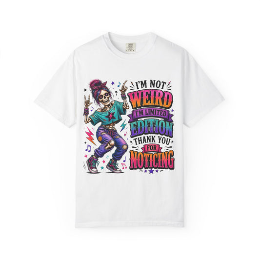 A Customized I’m not weird T-shirt