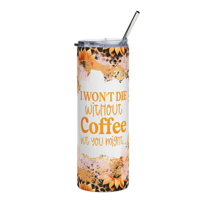 A Customized Coffee saying tumbler