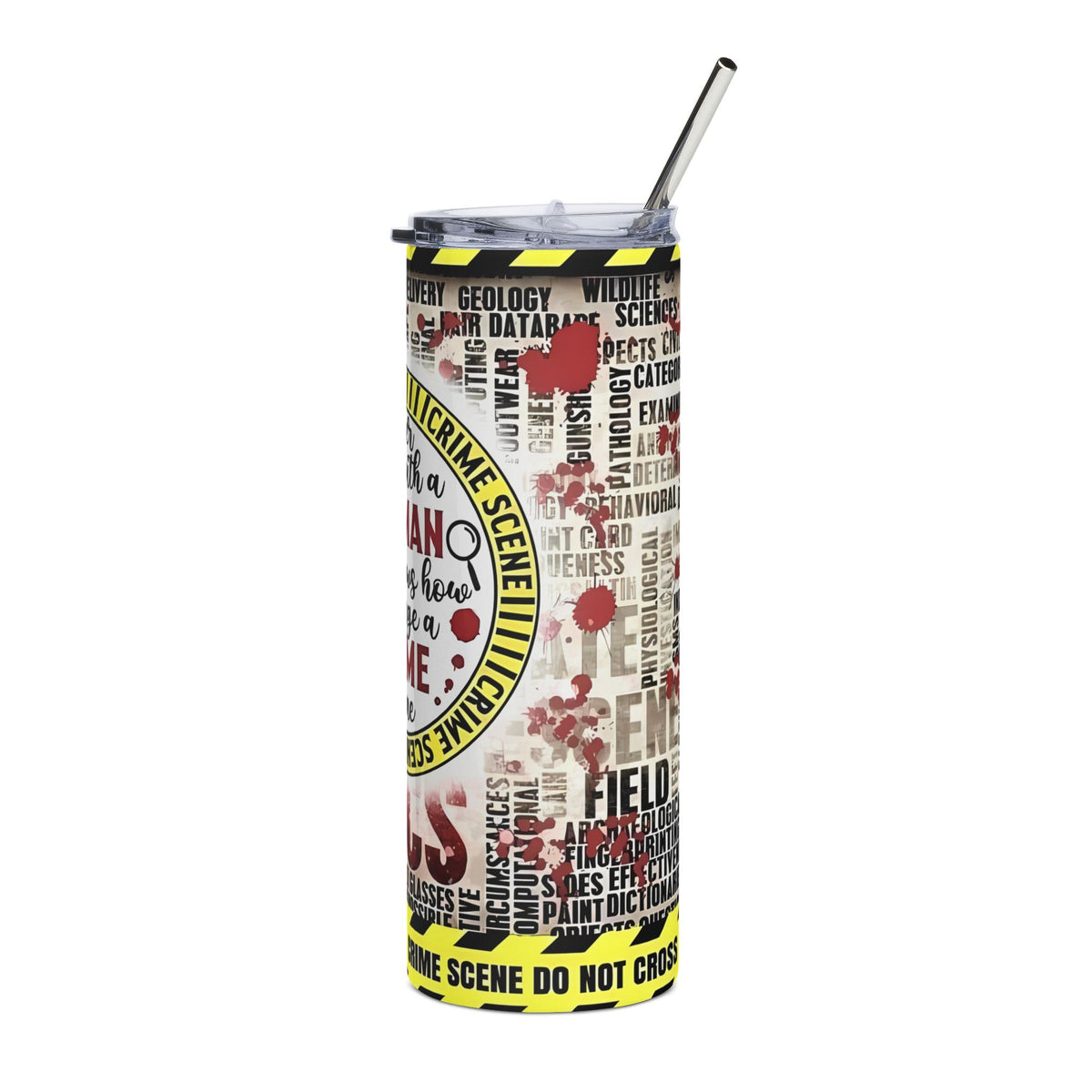 Crime scene saying Tumbler, 20oz