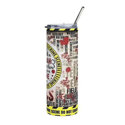 Crime scene saying Tumbler, 20oz