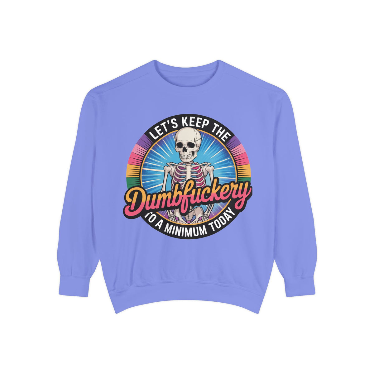 Dumbfuckery saying Sweatshirt