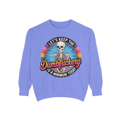 Dumbfuckery saying Sweatshirt